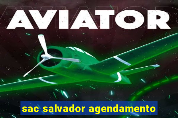 sac salvador agendamento